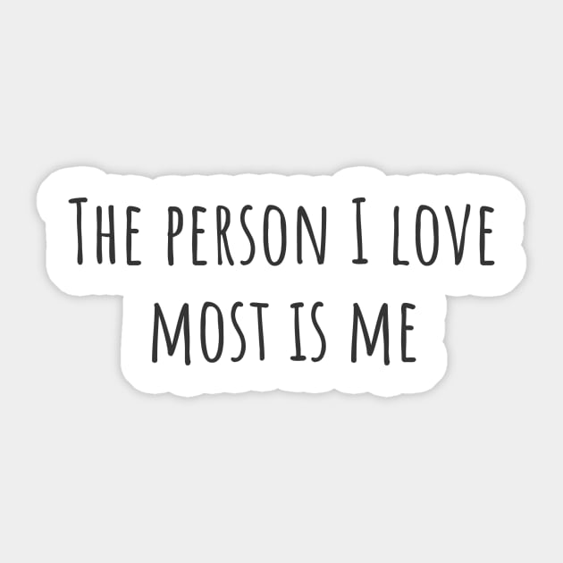 The Person I Love Most Sticker by ryanmcintire1232